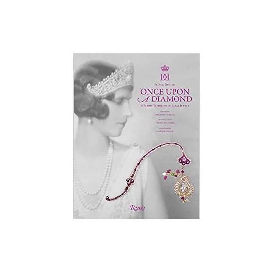 Once Upon a Diamond: A Family Tradition of Royal Jewels Hardcover – September 8, 2020