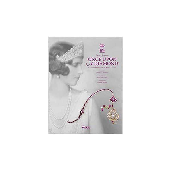 Once Upon a Diamond: A Family Tradition of Royal Jewels Hardcover – September 8, 2020