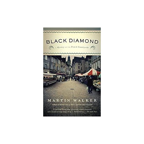 Black Diamond: A Mystery of the French Countryside (Bruno Chief Of Police Book 3) Kindle Edition