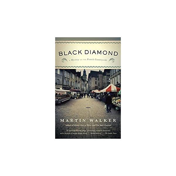 Black Diamond: A Mystery of the French Countryside (Bruno Chief Of Police Book 3) Kindle Edition